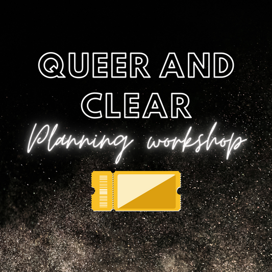 You have been personally invited for Queer and Clear, a planning workshop